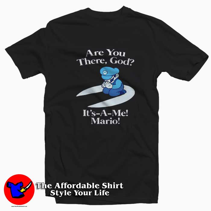 Are You There God Its A Me Mario Unisex T Shirt 510x510 image Are You There God Its A Me Mario Unisex T Shirt 510x510 Are You There God It’s A Me Mario Unisex T shirt On Sale
