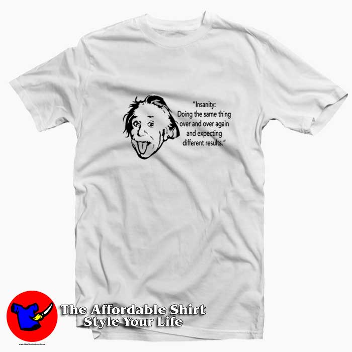 Einstein Insanity Meaning Boys UnisexSweatshirt T Shirt 510x510 image Einstein Insanity Meaning Boys UnisexSweatshirt T Shirt 510x510 Einstein Insanity Meaning Boy's Unisex T shirt On Sale