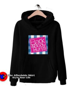 Funny Back & Body Hurts Grpahic Unisex Hoodie