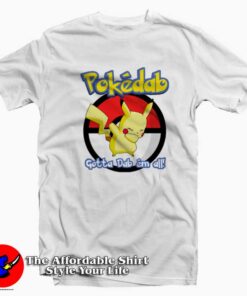 Go Pokedab Gotta Dab Em All Funnny Unisex T-shirt
