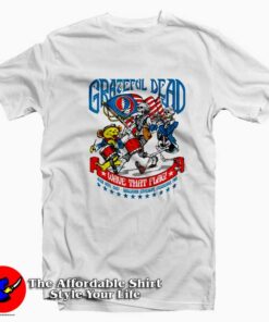 Grateful Dead 4TH of July Wave That Flag T-shirt