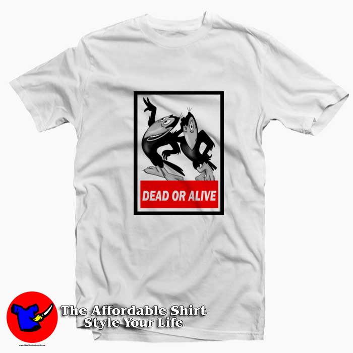 Heckle and Jeckle Dead Or Alive Vintage Unisex T Shirt 510x510 image Heckle and Jeckle Dead Or Alive Vintage Unisex T Shirt 510x510 Heckle and Jeckle Dead Or Alive Vintage Unisex T shirt On Sale