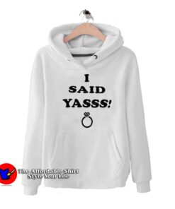 I Said Yasss Engagement Ring Unisex Hoodie