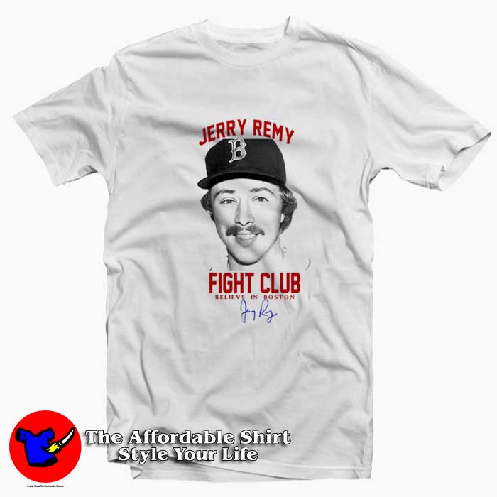 Legend Jerry Remy Fight Club Believer In Boston T Shirt 510x510 image Legend Jerry Remy Fight Club Believer In Boston T Shirt 510x510 Legend Jerry Remy Fight Club Believer In Boston T shirt On Sale