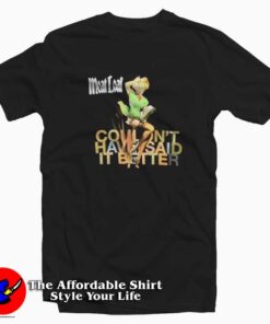Meatloaf Couldn't Have Said It Better Vintage tshirt