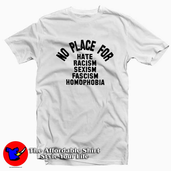 No Place For Hate Social Justice Unisex T Shirt 510x510 image No Place For Hate Social Justice Unisex T Shirt 510x510 No Place For Hate Social Justice Unisex T shirt On Sale
