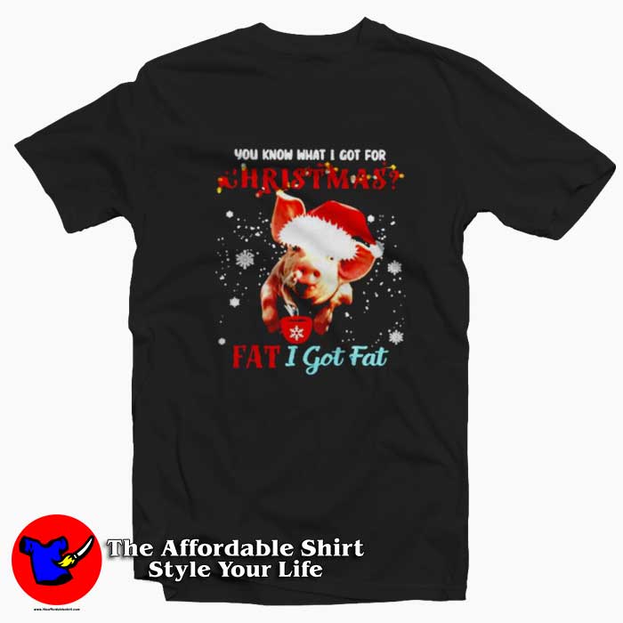 Pig You Know What I Got For Christmas Unisex T Shirt 510x510 image Pig You Know What I Got For Christmas Unisex T Shirt 510x510 Pig You Know What I Got For Christmas Unisex T shirt On Sale