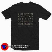 Quit Your Job Buy A Ticket Island Company T-shirt