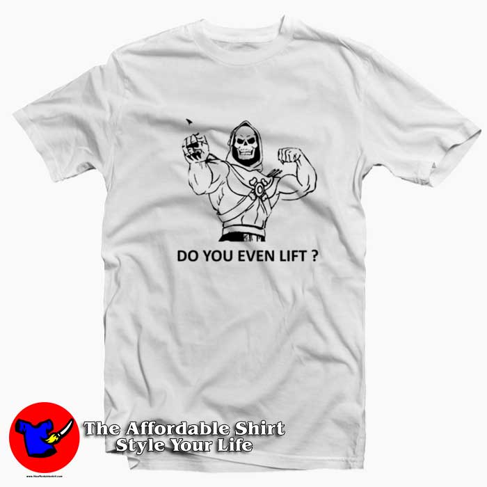 Skeletor He Man MOTU Do You Even Lift T Shirt 510x510 image Skeletor He Man MOTU Do You Even Lift T Shirt 510x510 Skeletor He Man MOTU Do You Even Lift T shirt On Sale