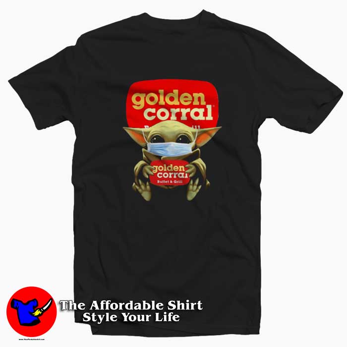 Star Wars Baby Yoda Golden Corral Unisex T Shirt 510x510 image Star Wars Baby Yoda Golden Corral Unisex T Shirt 510x510 Star Wars Baby Yoda Golden Corral Unisex T shirt On Sale