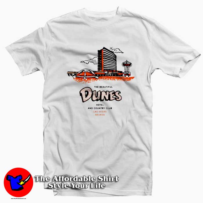 The Beautiful Dunes Hotel And Country Las Vegas T Shirt 510x510 image The Beautiful Dunes Hotel And Country Las Vegas T Shirt 510x510 The Beautiful Dunes Hotel And Country Las Vegas T shirt On Sale