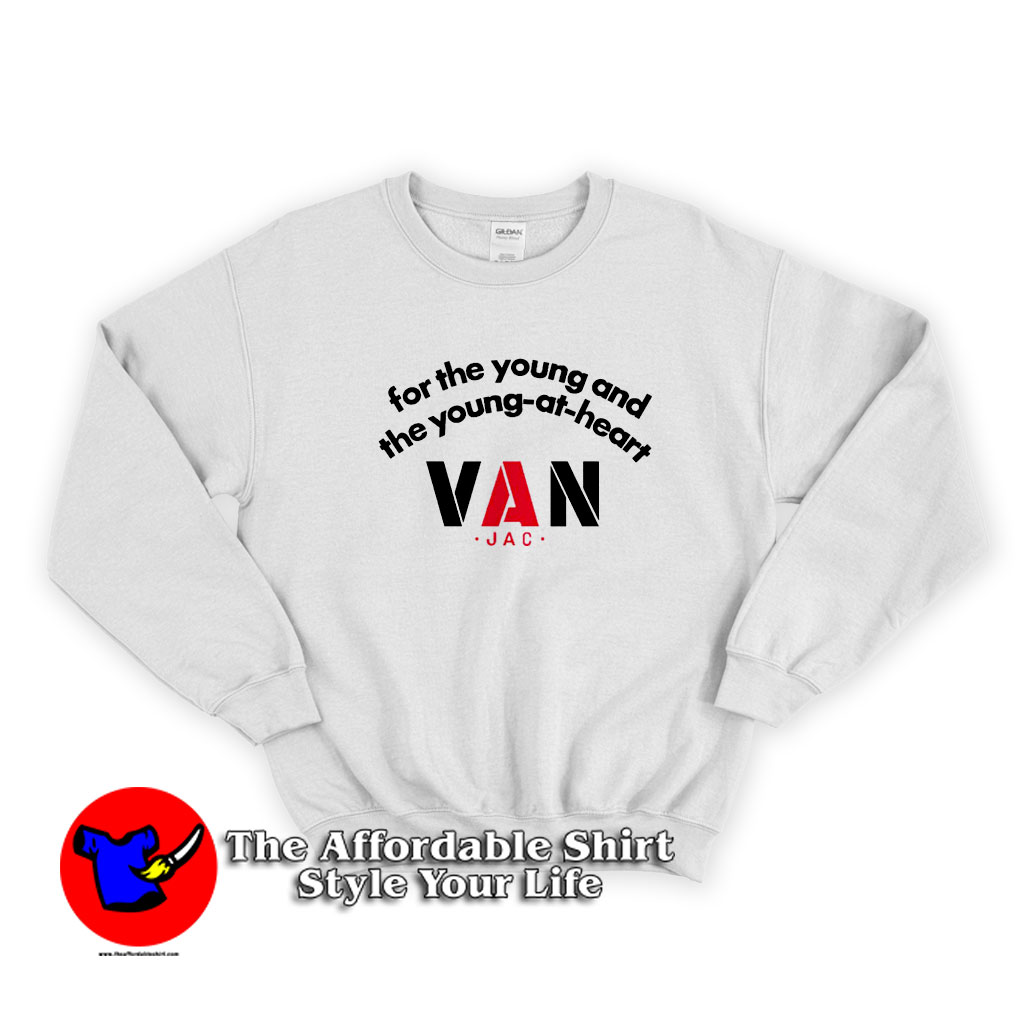 The Young At Heart Van Jac Graphic Unisex Sweatshirt 510x510 image The Young At Heart Van Jac Graphic Unisex Sweatshirt 510x510 The Young At Heart Van Jac Graphic Unisex Sweatshirt On Sale