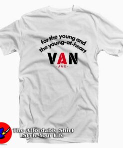 The Young At Heart Van Jac Graphic Unisex T-shirt