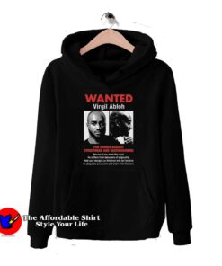 Wanted Virgil Abloh For Crimes Against Unisex Hoodie