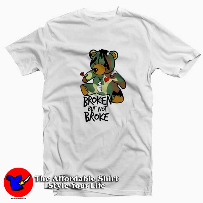 Bear Broken But Not Broke Graphic Unisex T Shirt 510x510 image Bear Broken But Not Broke Graphic Unisex T Shirt 510x510 Bear Broken But Not Broke Graphic Unisex T shirt On Sale