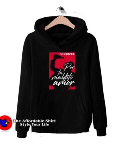 Por tu Maldito Amor Vicente Fernandez Unisex Hoodie