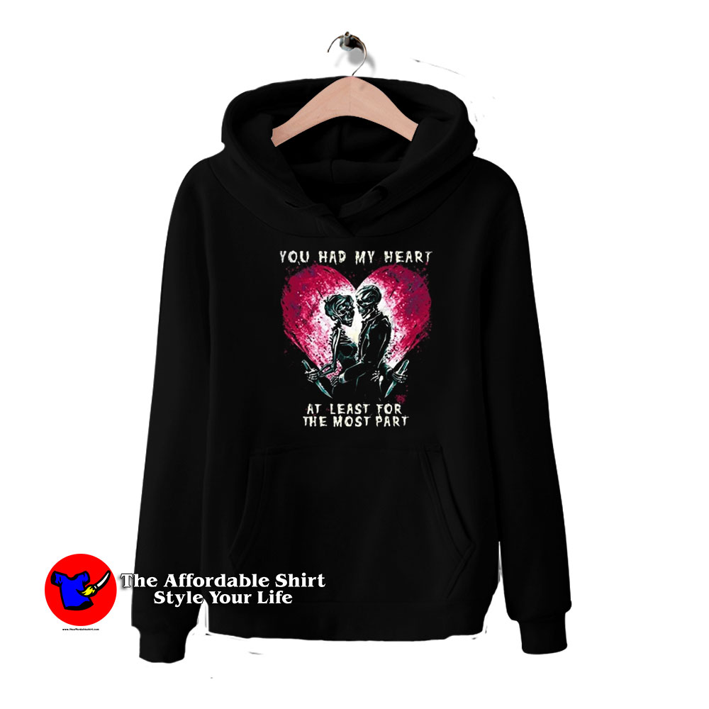 You Had My Heart At Least For The Most Part Hoodie 510x510 image You Had My Heart At Least For The Most Part Hoodie 510x510 You Had My Heart At Least For The Most Part Hoodie