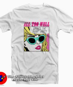 All Too Well Taylor Swift Wheres The Scarf Jake T-shirt