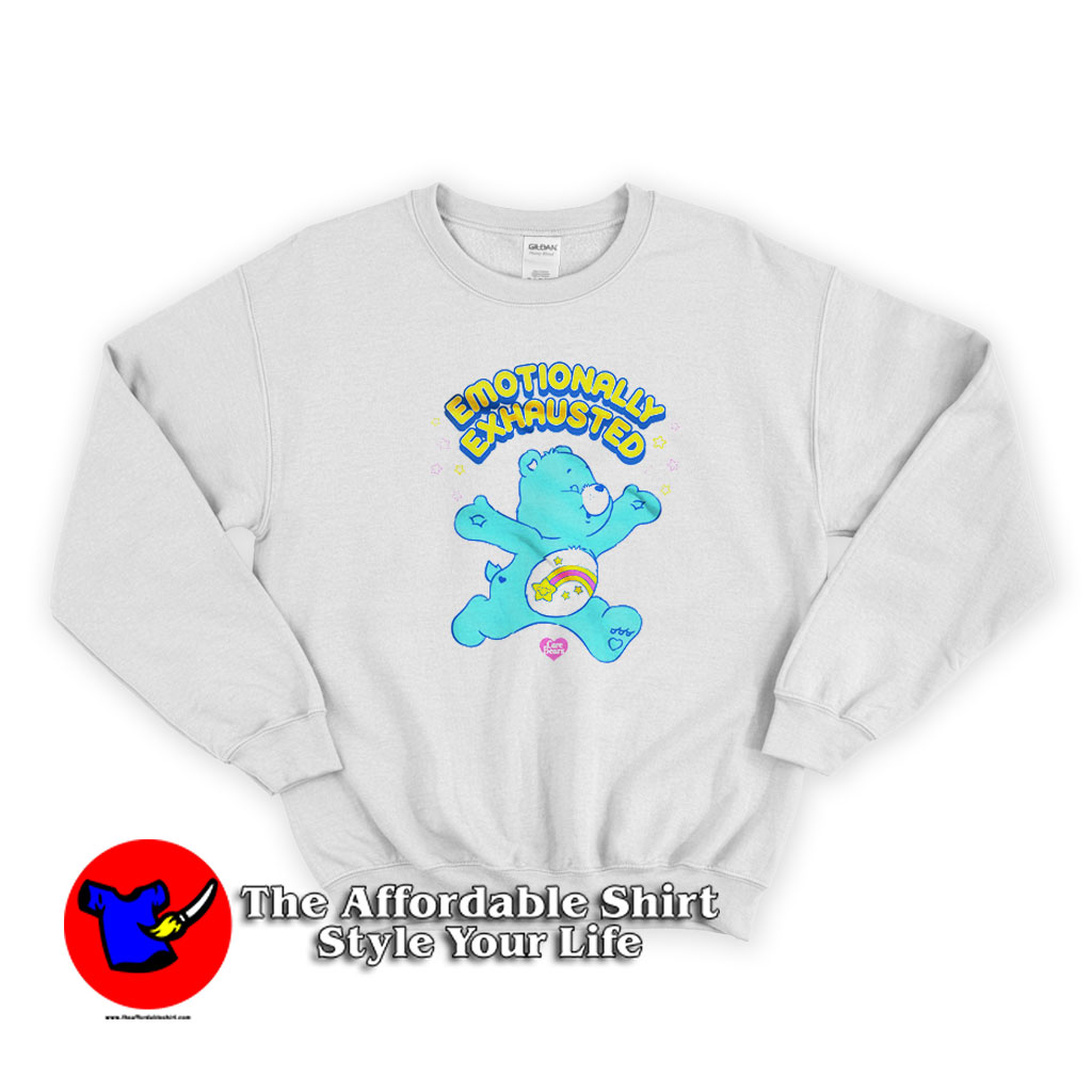 Care Bears Emotionally Exhausted Funny Sweatshirt 510x510 image Care Bears Emotionally Exhausted Funny Sweatshirt 510x510 Care Bears Emotionally Exhausted Funny Sweatshirt On Sale