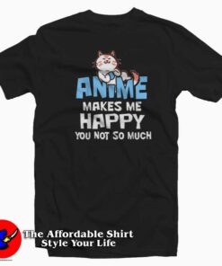 Cat Anime Makes Me Happy So Much Unisex T-shirt