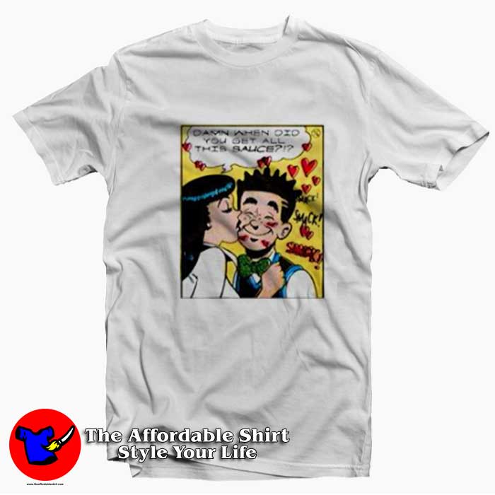 Damn When Did You Get All This Sauce T Shirt 510x510 image Damn When Did You Get All This Sauce T Shirt 510x510 Damn When Did You Get All This Sauce T shirt On Sale