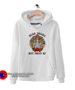 Dead Inside But Jolly AF Thanksgiving Unisex Hoodie
