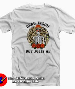 Dead Inside But Jolly AF Thanksgiving Unisex T-shirt