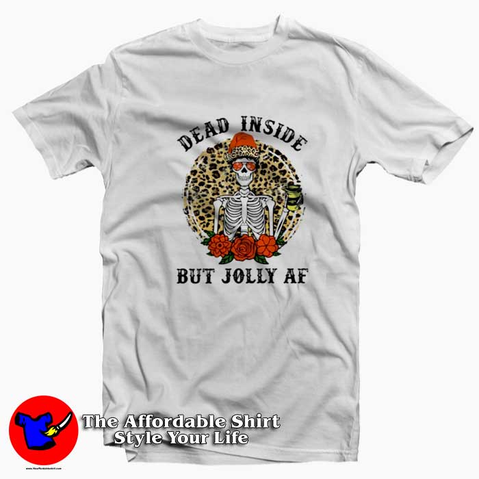 Dead Inside But Jolly AF Thanksgiving Unisex T Shirt 510x510 image Dead Inside But Jolly AF Thanksgiving Unisex T Shirt 510x510 Dead Inside But Jolly AF Thanksgiving Unisex T shirt On Sale