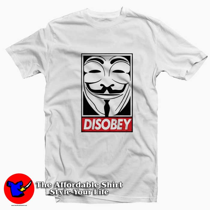 Disobey V For Vendetta Graphic Unisex T Shirt 510x510 image Disobey V For Vendetta Graphic Unisex T Shirt 510x510 Disobey V For Vendetta Graphic Unisex T shirt On Sale