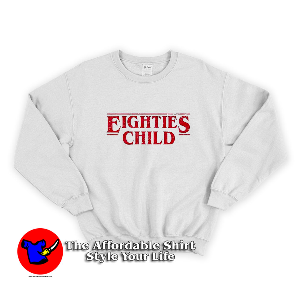 Eighties Stranger Child Funny Things Parody Sweatshirt 510x510 image Eighties Stranger Child Funny Things Parody Sweatshirt 510x510 Eighties Stranger Child Funny Things Parody Sweatshirt On Sale