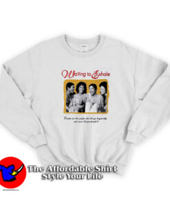 Friend Are The People Waiting To Exhale Sweatshirt