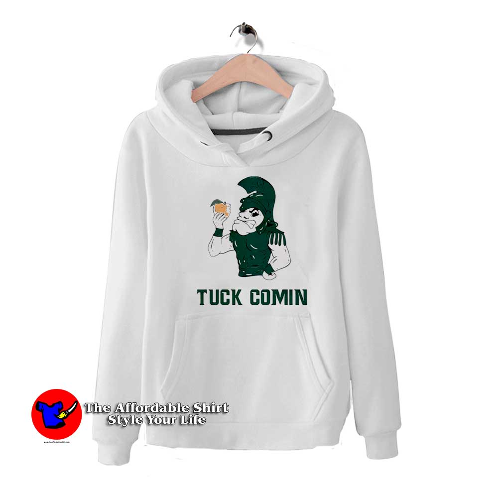 Funny Michigan State Tuck Comin Msu Unisex Hoodie 510x510 image Funny Michigan State Tuck Comin Msu Unisex Hoodie 510x510 Funny Michigan State Tuck Comin Msu Unisex Hoodie