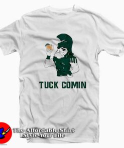 Funny Michigan State Tuck Comin Msu Unisex Sweatshirt