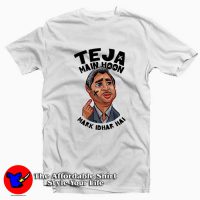 Funny Teja Main Hoon Mark Idhar Hai Unisex T-shirt