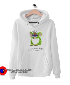 Furby The First Time I Smoked Weed I Died Hoodie