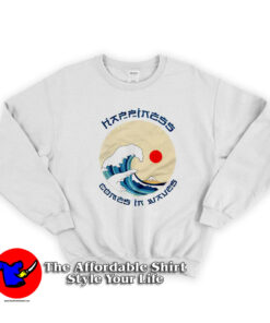 Hapiness Comes In Waves Of Kanagawa Unisex Sweatshirt