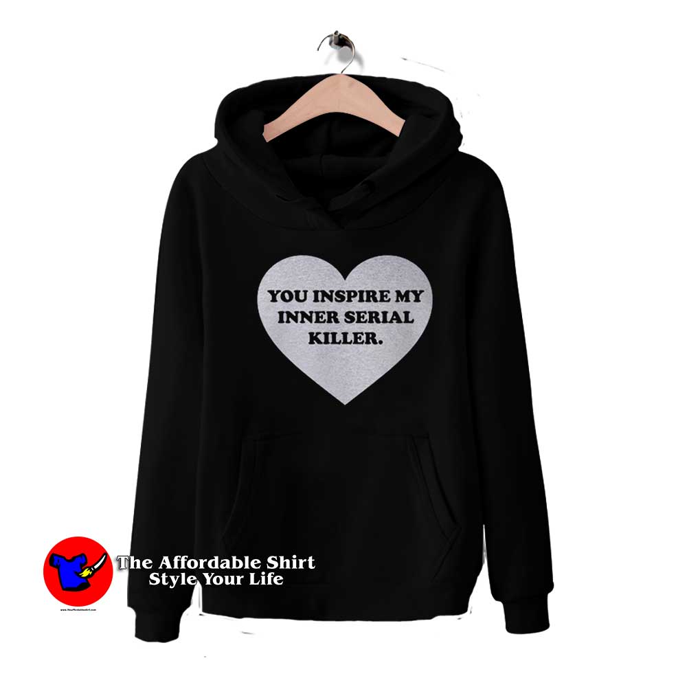 Heart You Inspire My Inner Serial Killer Hoodie 510x510 image Heart You Inspire My Inner Serial Killer Hoodie 510x510 Heart You Inspire My Inner Serial Killer Hoodie