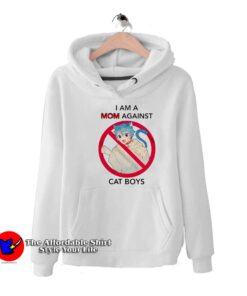I Am A Mom Against Cat Boys Funny Unisex Hoodie
