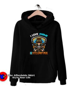 I Love Anime And Steampunk Otaku Western Hoodie
