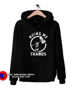 Infinity Wars Thor Bring Me Thanos Unisex Hoodie