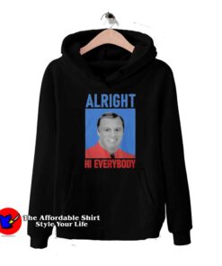 John Meadows Alright Hi Everybody Unisex Hoodie