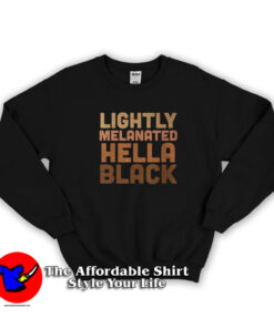 Lightly Melanated Hella Black Unisex T-shirt