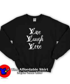 Louis Vuitton LV Live Laugh Love Unisex Sweatshirt