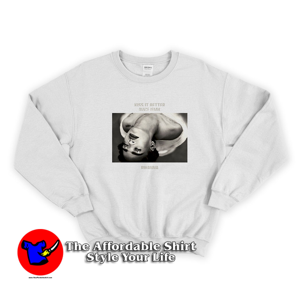 Rihanna Kiss It Better Dance Remix Unisex Sweatshirt 510x510 image Rihanna Kiss It Better Dance Remix Unisex Sweatshirt 510x510 Rihanna Kiss It Better Dance Remix Unisex Sweatshirt On Sale