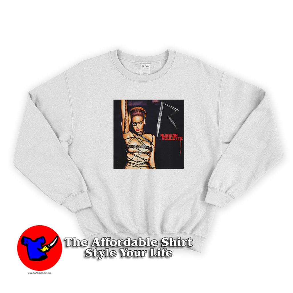 Rihanna Russian Roulette Album Cover Unisex Sweatshirt 510x510 image Rihanna Russian Roulette Album Cover Unisex Sweatshirt 510x510 Rihanna Russian Roulette Album Cover Unisex Sweatshirt On Sale