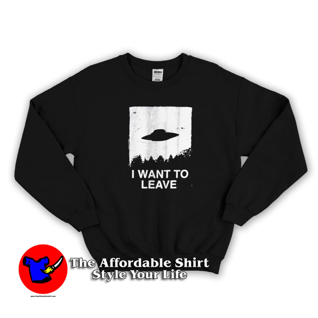 The X Files I Want to Leave Unisex Sweatshirt 510x510 image The X Files I Want to Leave Unisex Sweatshirt 510x510 The X Files I Want to Leave Unisex Sweatshirt On Sale