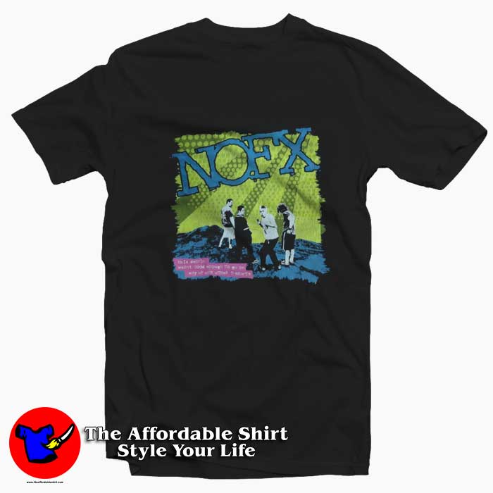 Vintage Nofx Skate Punk Rock Unisex T Shirt 510x510 image Vintage Nofx Skate Punk Rock Unisex T Shirt 510x510 Vintage Nofx Skate Punk Rock Unisex T shirt On Sale