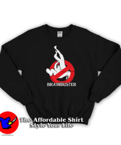 Brainbusters Funny Parody Ghostbuster Sweatshirt