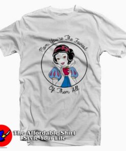 Disney Snow White Mom is The Fairest Unisex T-shirt