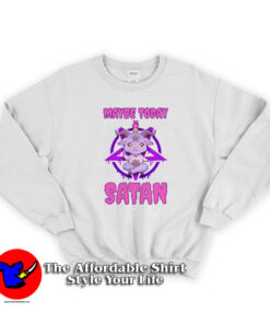 Maybe Today Satan Funny Parody Unisex Sweatshirt